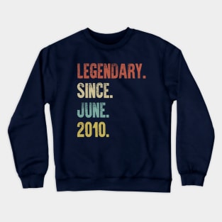 Retro Vintage 10th Birthday Legendary Since June 2010 Crewneck Sweatshirt